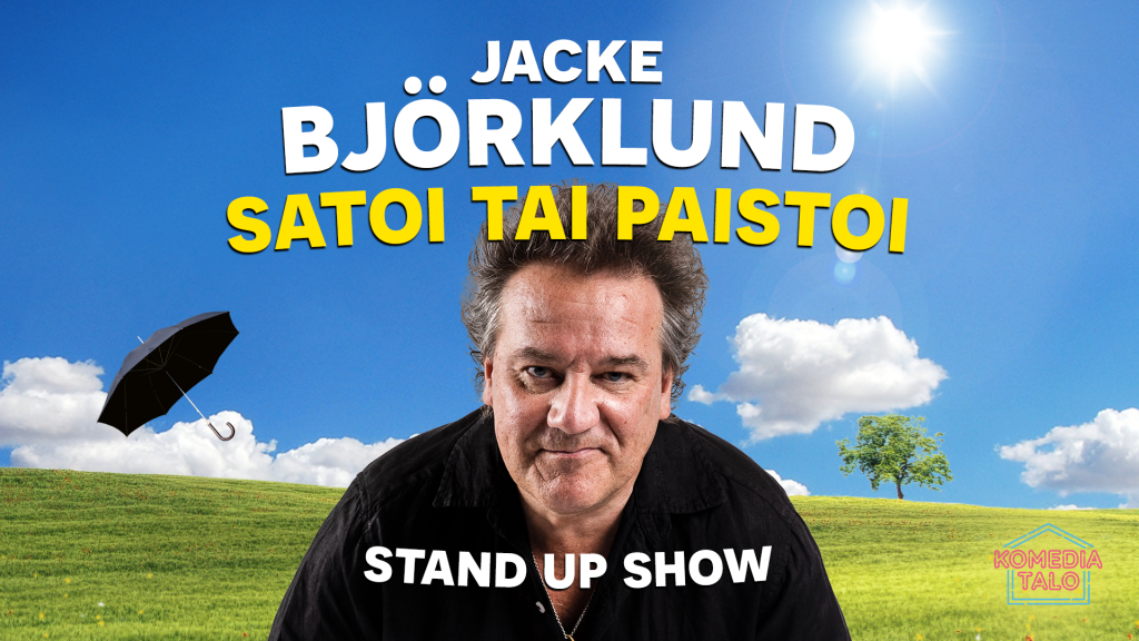 Jacke Björklund: Satoi tai paistoi -stand up show