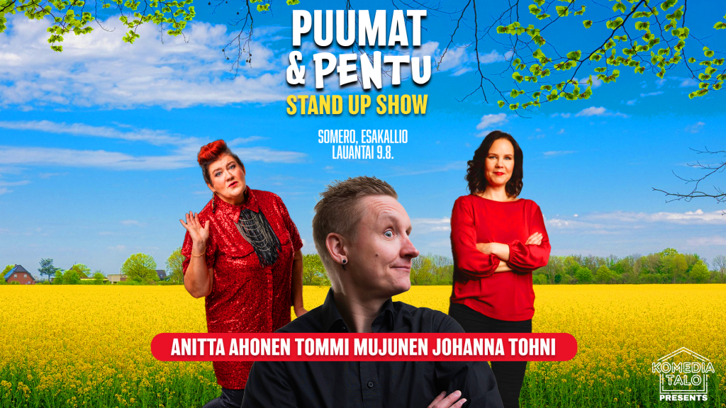 Puumat & Pentu -stand up show Anita Ahonen, Johanna Tohni, Tommi Mujunen
