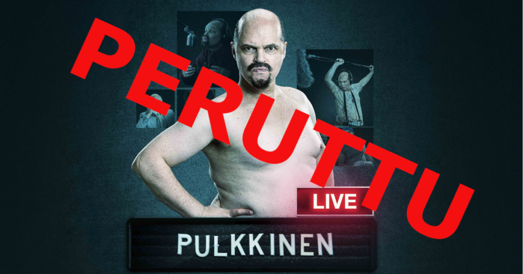 Pulkkinen live show PERUTTU